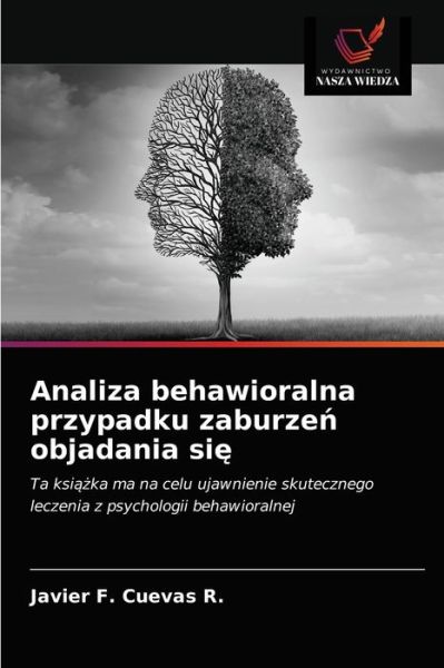 Cover for Javier F Cuevas R · Analiza behawioralna przypadku zaburze? objadania si? (Paperback Book) (2021)