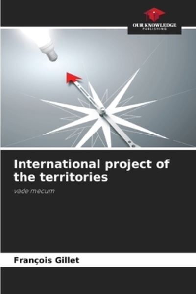 Cover for Francois Gillet · International project of the territories (Paperback Book) (2021)