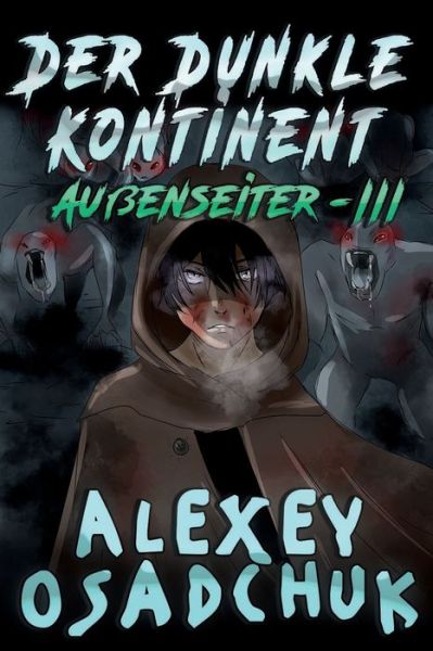 Cover for Alexey Osadchuk · Der Dunkle Kontinent (Aussenseiter-III) (Paperback Book) (2021)