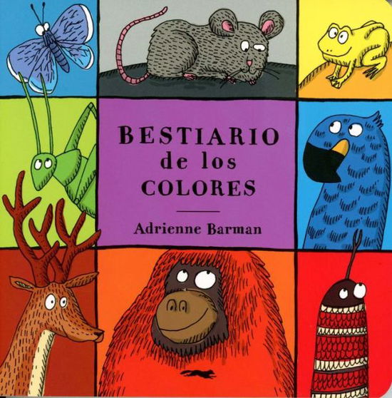 Cover for Adrienne Barman · Bestiario de los colores (Board book) (2022)