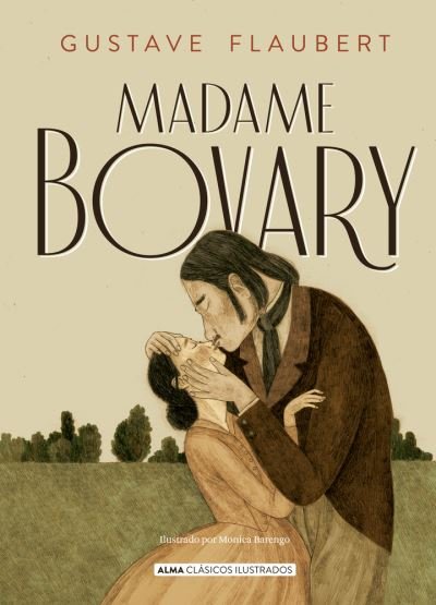 Madame Bovary - Gustave Flaubert - Books - EDITORIAL ALMA - 9788418395161 - February 1, 2022