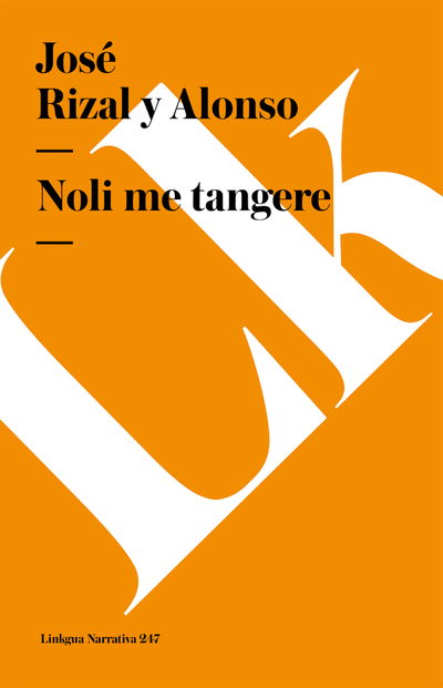 Cover for José Rizal Y Alonso · Noli Me Tangere (Narrativa) (Spanish Edition) (Paperback Book) [Spanish edition] (2024)