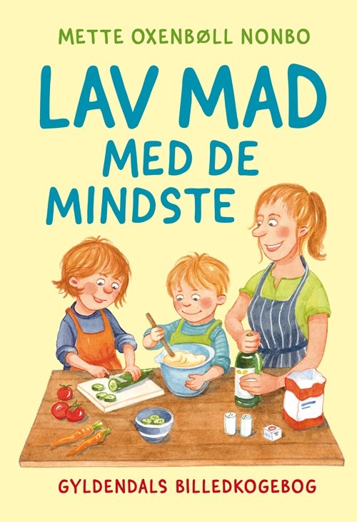 Cover for Mette Oxenbøll Nonbo · Lav mad med de mindste (Bound Book) [1º edição] [Indbundet] (2013)