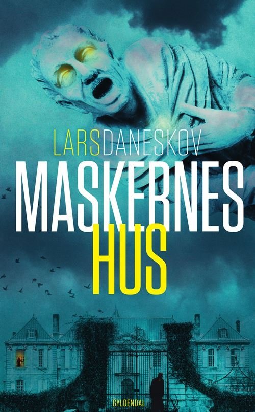 Cover for Lars Daneskov · Maskernes hus (Inbunden Bok) [1:a utgåva] (2021)