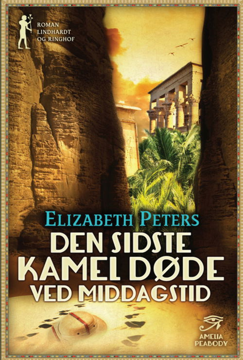 Cover for Elizabeth Peters · Den sidste kamel døde ved middagstid (Bound Book) [1st edition] (2013)