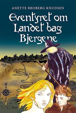 Cover for Anette Broberg Knudsen · Eventyret om Landet bag Bjergene (Bound Book) [1.º edición] (2020)