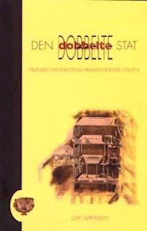 Cover for Gert Sørensen · Romanske skrifter, bind 7: Den dobbelte stat (Sewn Spine Book) [1. Painos] (1998)