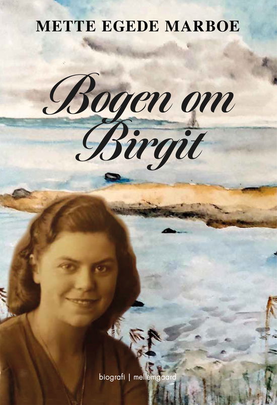 Cover for Mette Egede Marboe · Bogen om Birgit (Heftet bok) [1. utgave] (2023)