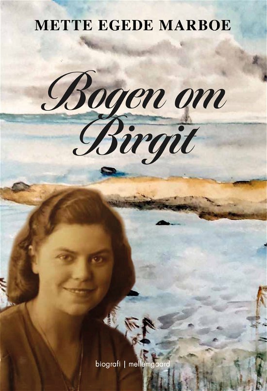 Cover for Mette Egede Marboe · Bogen om Birgit (Hæftet bog) [1. udgave] (2023)