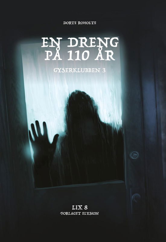 Cover for Dorte Roholte · Gyserklubben 3: En dreng på 110 år (Hardcover Book) [1th edição] (2016)