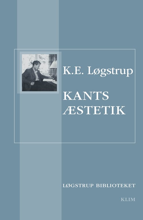 Cover for K E Løgstrup · Løgstrup Biblioteket: Kants æstetik (Sewn Spine Book) [1st edition] (2012)