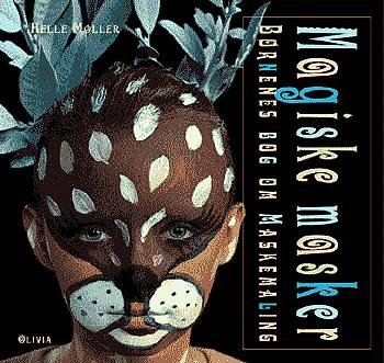 Cover for Helle Møller · Magiske masker (Book) [1. Painos] (2002)