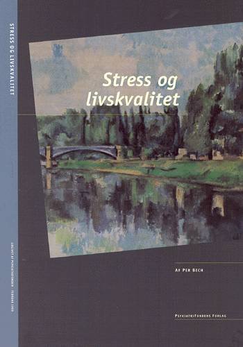 Cover for Per Bech · Stress og livskvalitet (Heftet bok) [1. utgave] (1999)