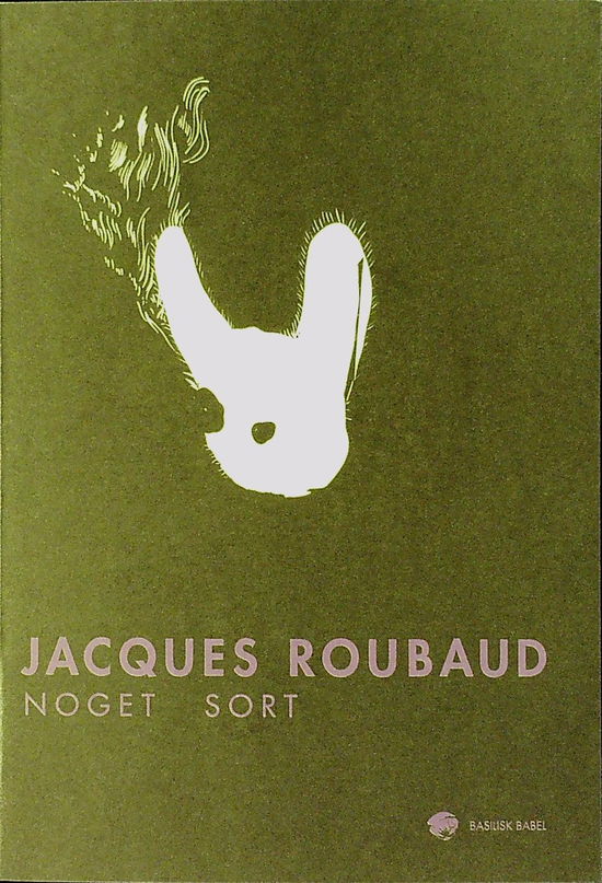 Babelserien: Noget sort - Jacques Roubaud - Books - Basilisk - 9788791407161 - September 1, 2019