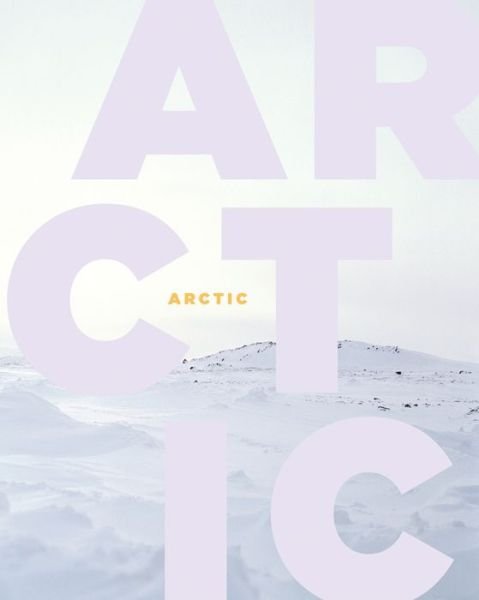 Cover for Minik Rosing · Arctic (Hardcover Book) (2014)