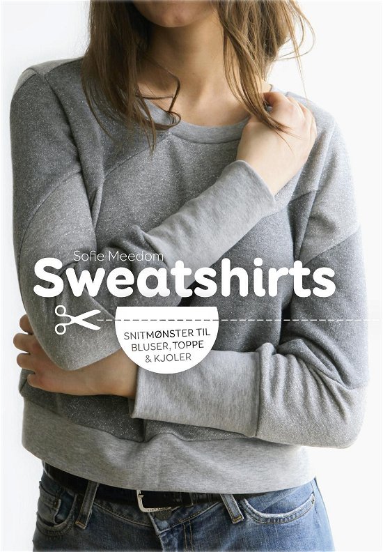 Cover for Sofie Meedom · Sweatshirts (Sewn Spine Book) [1.º edición] (2016)