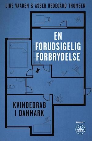 Cover for Line Vaaben &amp; Asser Hedegård Thomsen · En Forudsigelig Forbrydelse (Bound Book) [1st edition] (2022)
