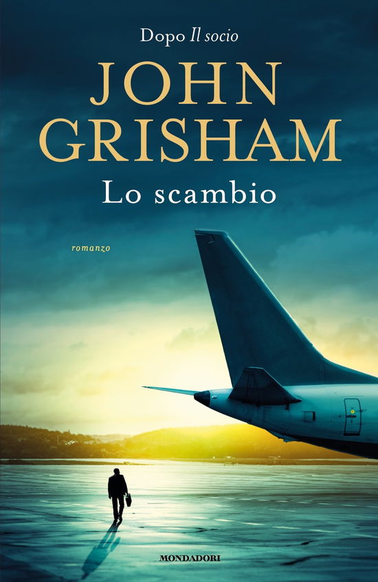 Cover for John Grisham · Lo Scambio (Book)