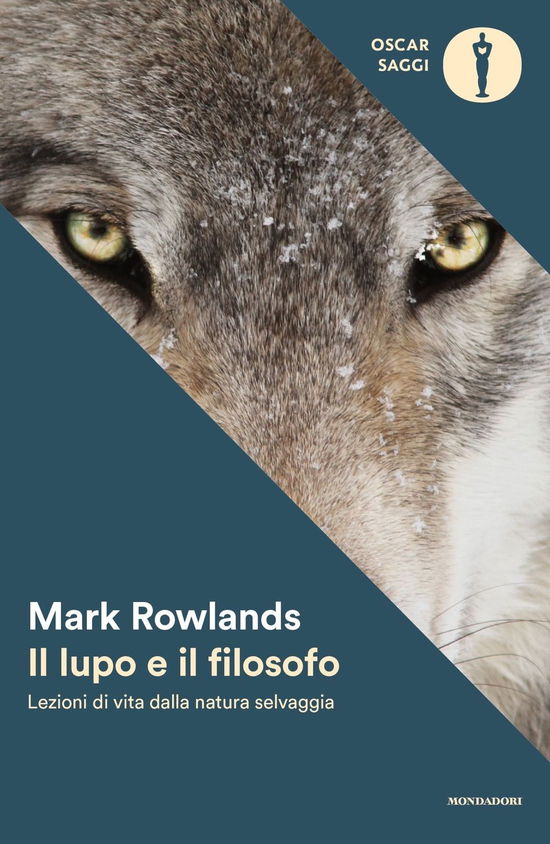 Cover for Mark Rowlands · Il Lupo E Il Filosofo. Lezioni Di Vita Dalla Natura Selvaggia (Book)