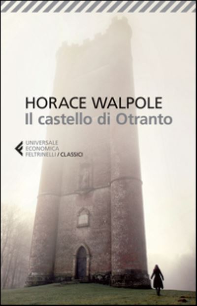 Il Castello Di Otranto - Horace Walpole - Books - Feltrinelli Traveller - 9788807902161 - September 24, 2015