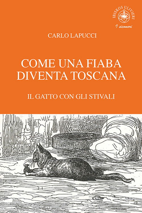 Cover for Carlo Lapucci · Come Una Fiaba Diventa Toscana. Il Gatto Con Gli Stivali (Book)