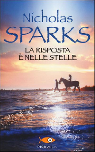 Cover for Nicholas Sparks · La Risposta E Nelle Stelle (Book) (2016)