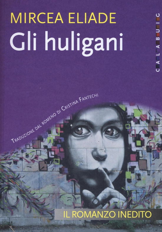 Gli Huligani - Mircea Eliade - Books -  - 9788899066161 - 