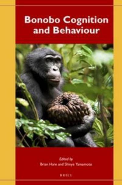 Bonobo Cognition and Behaviour - Hare - Bøger -  - 9789004304161 - 4. december 2015