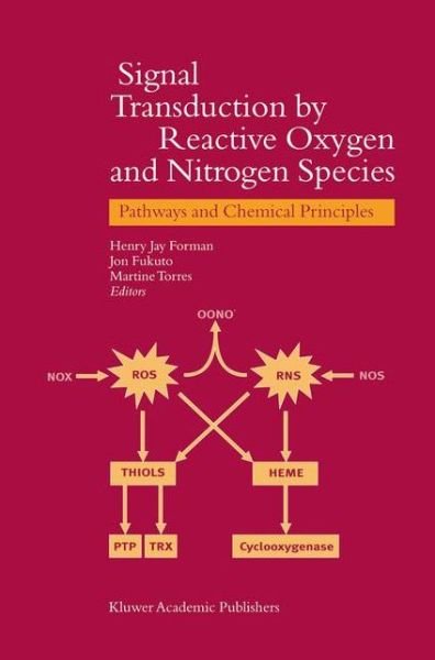 Signal Transduction by Reactive Oxygen and Nitrogen Species: Pathways and Chemical Principles - H J Forman - Livros - Springer - 9789048162161 - 30 de julho de 2011