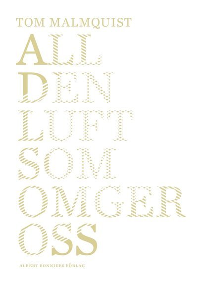 Cover for Malmquist Tom · All den luft som omger oss (Indbundet Bog) (2019)