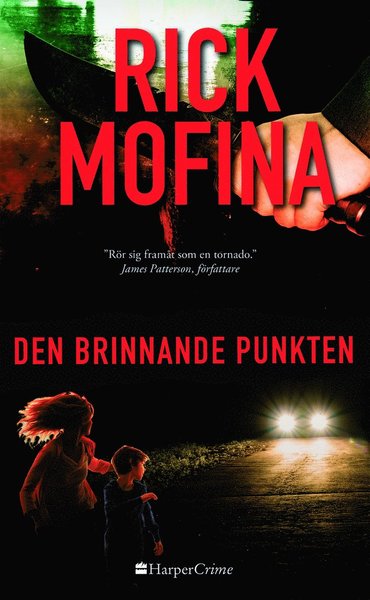 Cover for Rick Mofina · HarperCrime: Den brinnande punkten (Book) (2020)