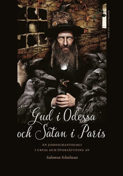 Cover for Mordechai Tsanin · Gud i Odessa och Satan i Paris : en jiddischantologi (Map) (2015)