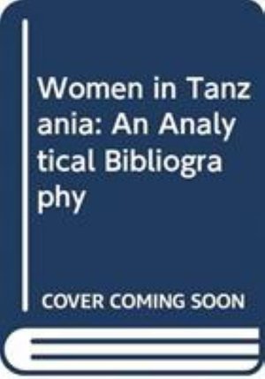 Women in Tanzania: An Analytical Bibliography - Ophelia Mascarenhas - Books - The Nordic Africa Institute - 9789171062161 - December 5, 1996