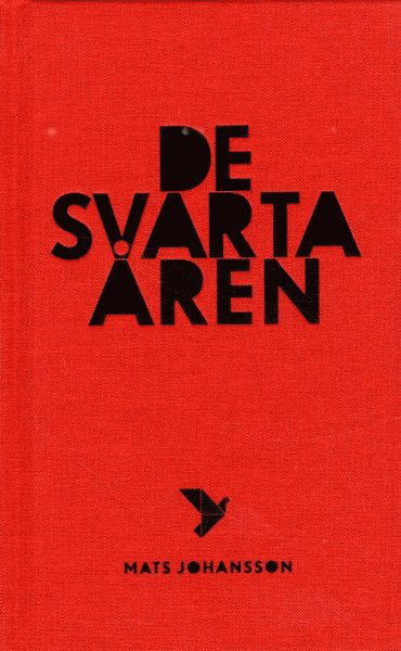Cover for Mats Johansson · De svarta åren (Bound Book) (2018)