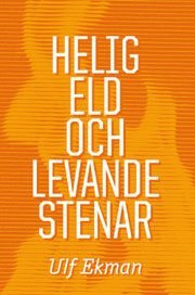 Cover for Ulf Ekman · Helig eld och levande stenar (Book) (2009)