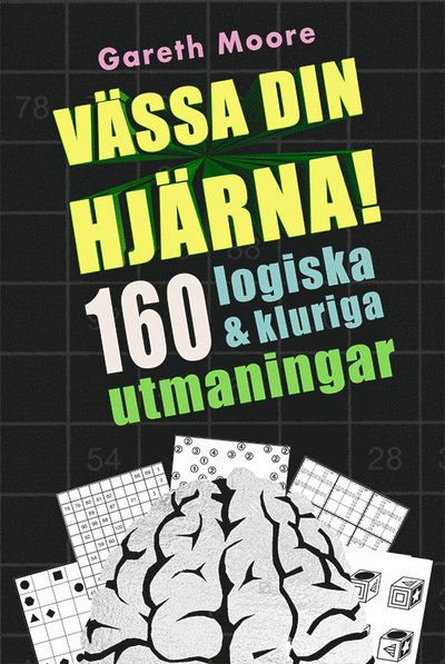 Cover for Gareth Moore · Vässa din hjärna! 160 logiska och kluriga tankenötter (Book) (2023)