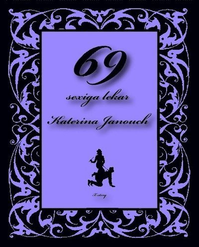 Cover for Katerina Janouch · 69 sexiga lekar (Bound Book) (2008)