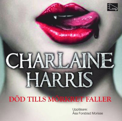 Död tills mörkret faller - Charlaine Harris - Music - Word Audio Publishing - 9789186615161 - December 16, 2010