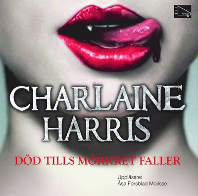 Cover for Charlaine Harris · True Blood: Död tills mörkret faller (MP3-CD) (2010)