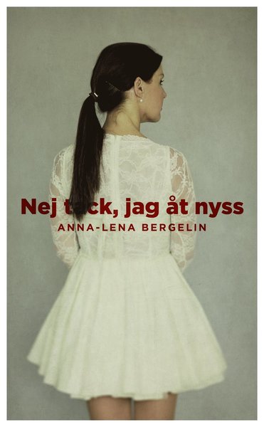 Cover for Anna-Lena Bergelin · Nej tack, jag åt nyss! (Paperback Book) (2013)