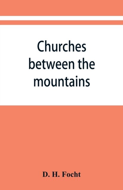 Cover for D H Focht · Churches between the mountains (Paperback Bog) (2019)