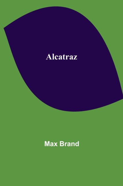 Cover for Max Brand · Alcatraz (Taschenbuch) (2021)