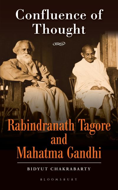 Cover for Bidyut Chakrabarty · Confluence of Thought: Rabindranath Tagore and Mahatma Gandhi (Inbunden Bok) (2023)