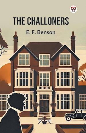 Cover for E F Benson · The Challoners (Paperback Book) (2025)
