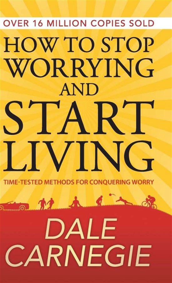 Cover for Dale Carnegie · How to Stop Worrying and Start Living - Deluxe Hardbound Edition (MISC) (2018)