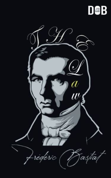 Cover for Frédéric Bastiat · The Law (Paperback Book) (2020)