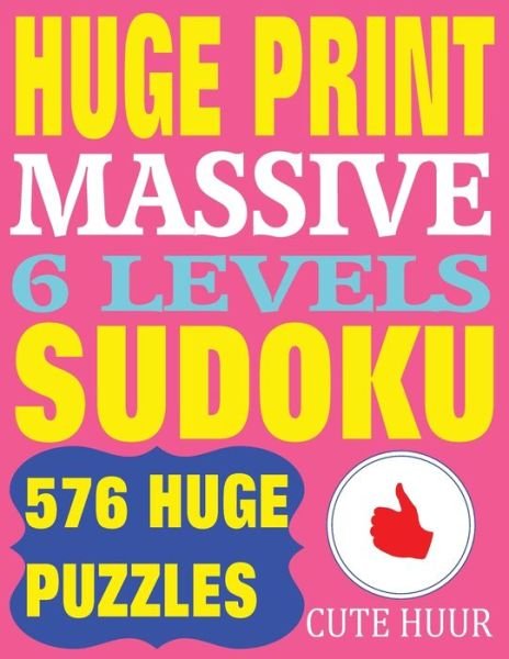 Cover for Cute Huur · Huge Print Massive Sudoku 6 Levels (Pocketbok) (2019)