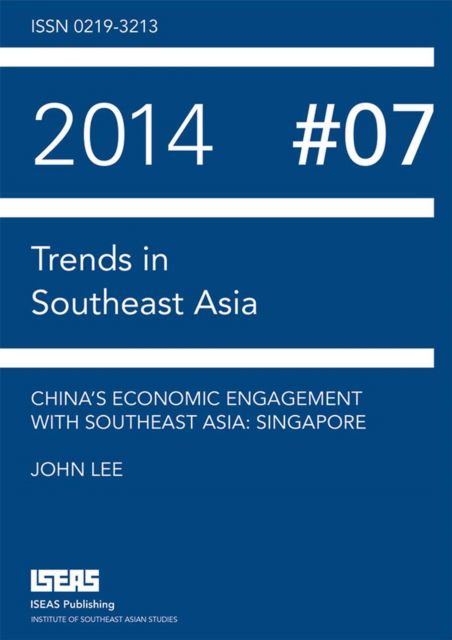 Cover for John Lee · China's Economic Engagement with Southeast Asia: Sinagpore - Trends in Southeast Asia (Paperback Book) (2014)