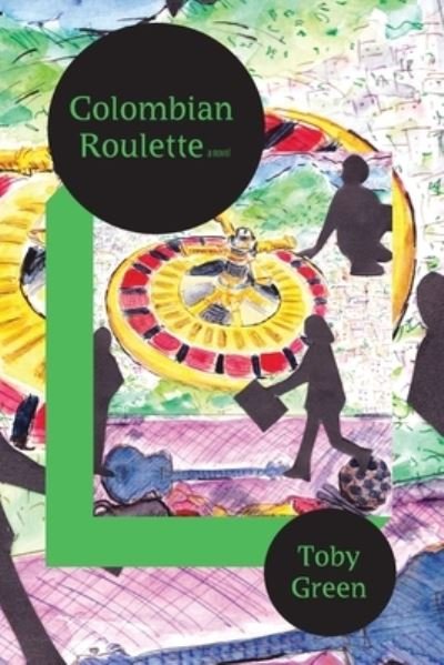 Cover for Toby Green · Colombian Roulette (Pocketbok) (2016)