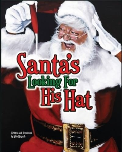 Cover for McMath Michael D McMath · Santa's Looking for His Hat (Pocketbok) (2022)
